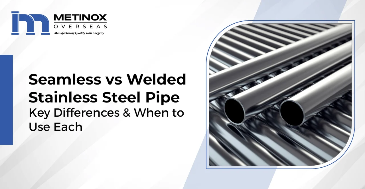 Seamless vs Welded Stainless Steel Pipe